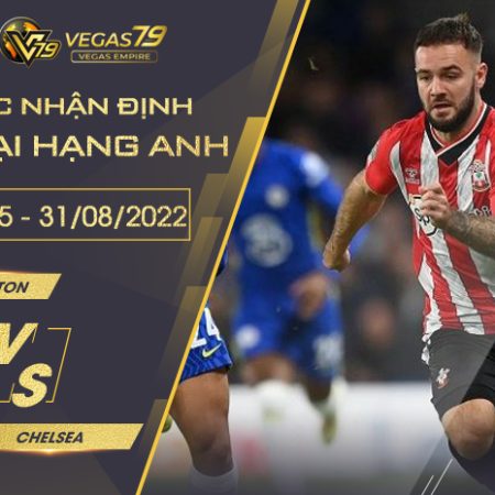 Soi kèo Southampton vs Chelsea ngày 31/8 lúc 1h45