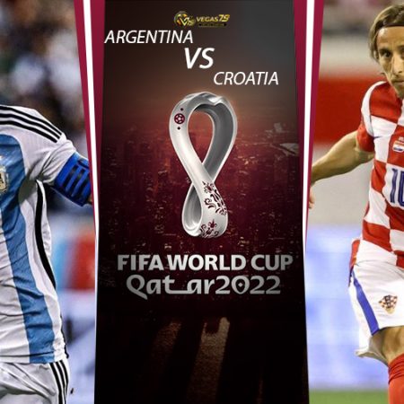 Soi kèo Argentina vs Croatia ngày 14/12 lúc 2h00
