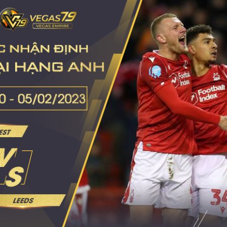 Soi kèo Nottm Forest vs Leeds ngày 05/02 lúc 21h00