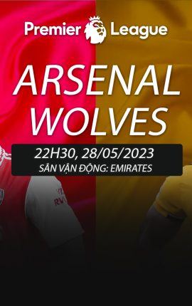 Soi kèo Arsenal vs Wolves ngày 28/05 lúc 22h30