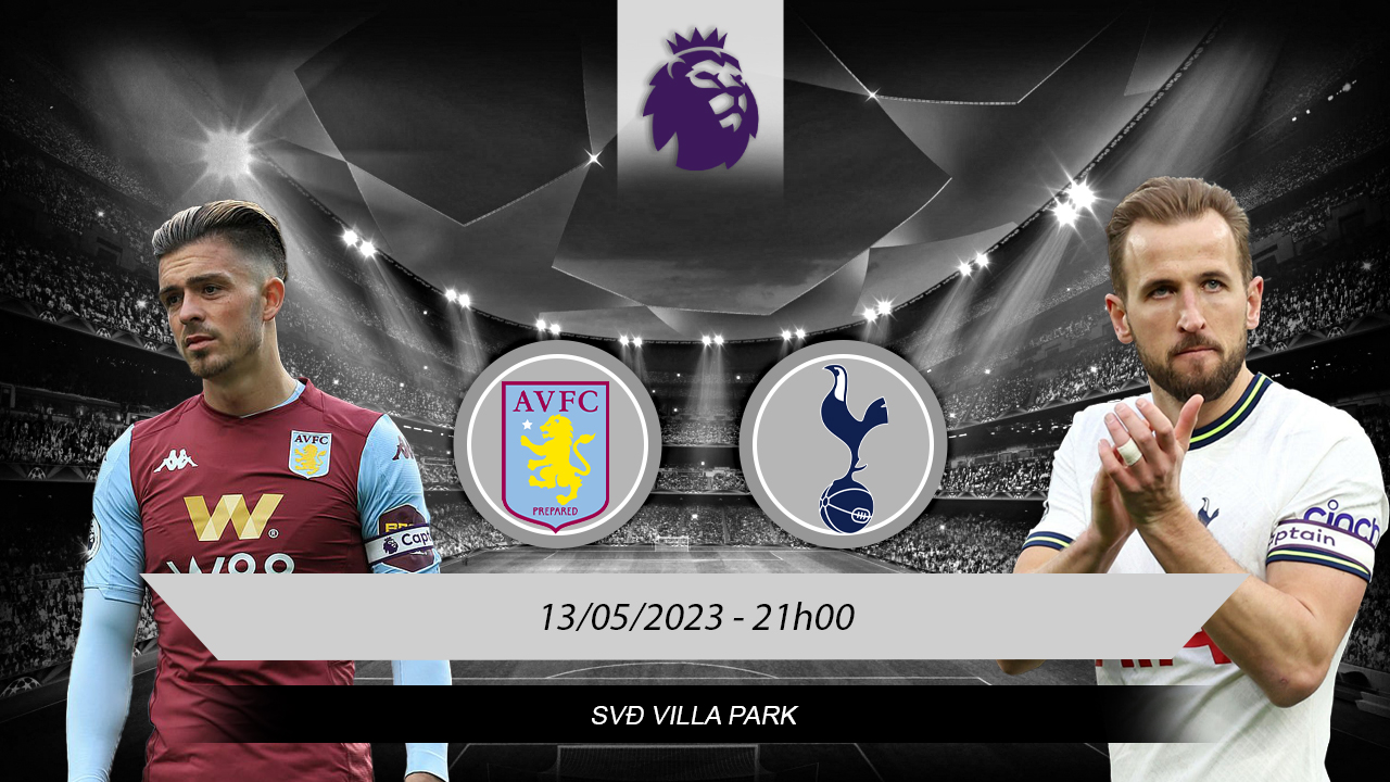 Soi kèo Aston Villa vs Tottenham ngày 13/05 lúc 21h00